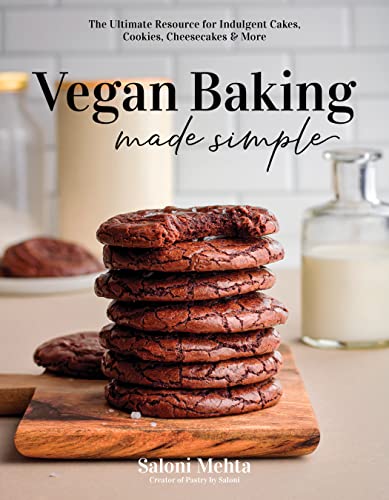 Vegan Baking Made Simple: The Ultimate Resource for Indulgen